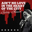 Ain't No Love In The Heart Of The City cover
