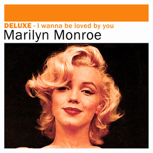 Deluxe: I Wanna Be Loved By You album