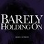 Barely Holding On Albumcover
