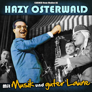 Hazy Osterwald - Mit Musik und guter Laune cover