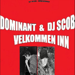 Dominant & DJ Scob