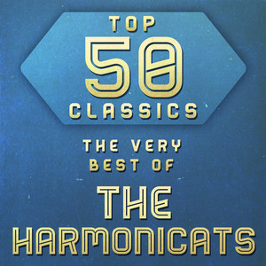 Top 50 Classics - The Very Best of The Harmonicats album