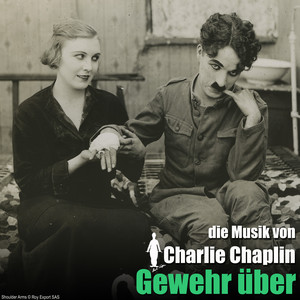Gewehr über (Original Motion Picture Soundtrack) [The Chaplin Revue] album