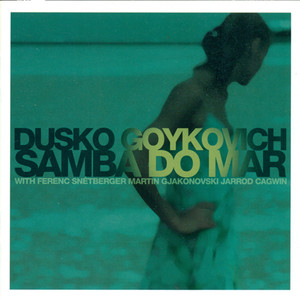 Goykovich, Dusko: Samba Do Mar album
