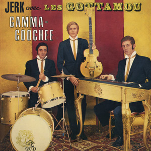 Gamma Goochie (Les Gottamou 1964 - 1966) cover