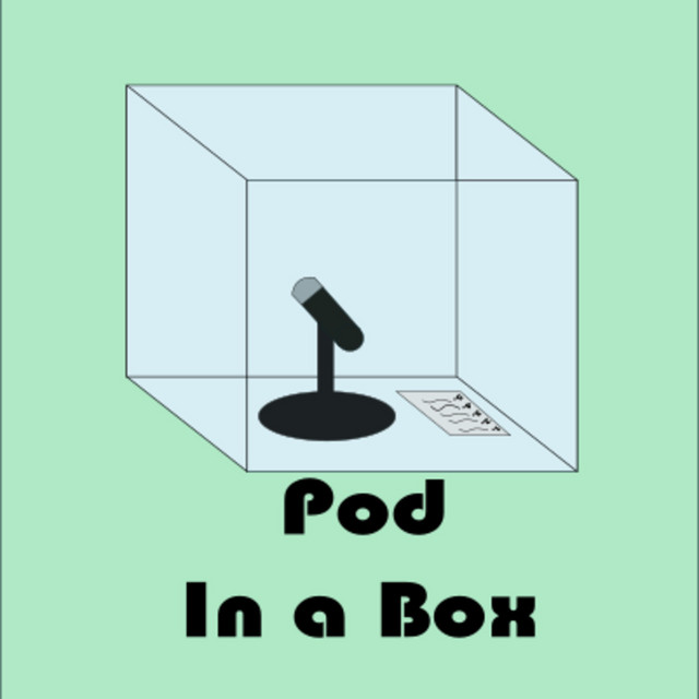 Pod in a Box | Podcast on Spotify