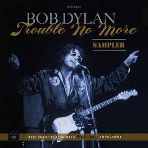 Trouble No More: The Bootleg Series, Vol. 13 / 1979-1981 (Sampler) album