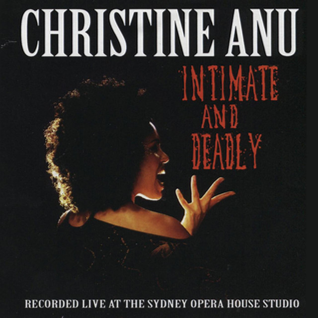Intimate And Deadly - Christine Anu Live! cover
