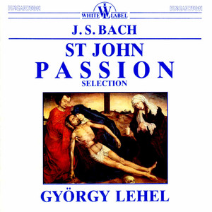 Bach: St. John Passion (Selection) album