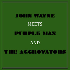 John Wayne Meets Purple Man and the Aggrovators album