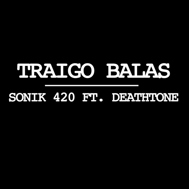 Traigo Balas