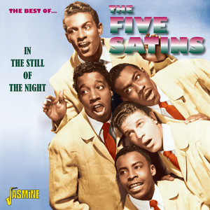 The Best of The Five Satins - In The Still Of The Night album