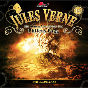 Die neuen Abenteuer des Phileas Fogg, Folge 14: Der Goldvulkan