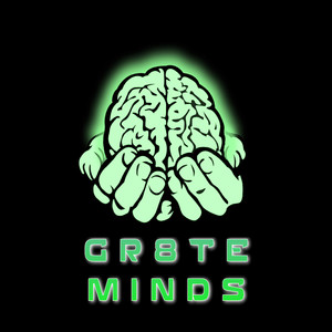 Gr8te Mindz cover