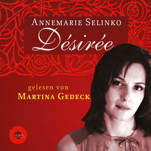 Désirée (Autorisierte Lesefassung)