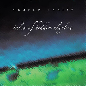 Tales Of Hidden Algebra Albumcover
