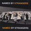 Named By Strangers Albumcover