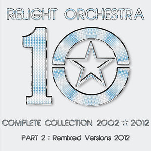 "10" The Complete Collection 2002-2012 (Part 2: Remixed Version 2012) album