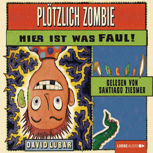 Plötzlich Zombie - Hier ist was faul!