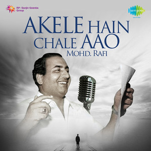 Akele Hain Chale Aao - Mohd. Rafi album