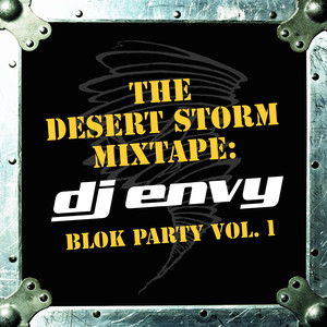 The Desert Storm Mixtape: DJ Envy Blok Party Vol. 1 (Clean Version) cover