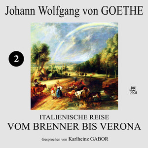 Italienische Reise: Vom Brenner bis Verona (2)