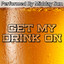 Get My Drink On Albumcover