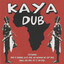 Kaya Dub cover