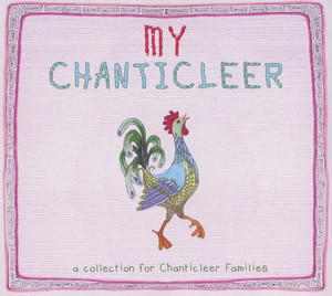 My Chanticleer: A Collection for Chanticleer Families album