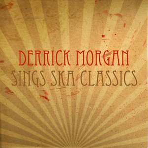 Derrick Morgan Sings Ska Classics album