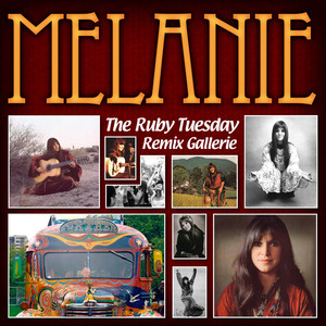 “The Ruby Tuesday Remix Gallery” featuring Melanie Safka album
