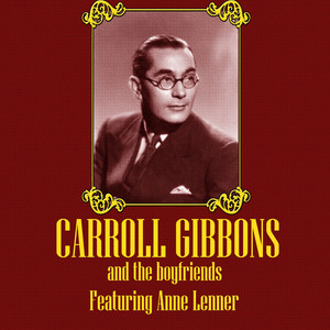 Carroll Gibbons and the Boyfriends (feat. Anne Lenner) cover