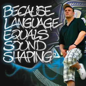 Because Language Equals Sound Shaping album