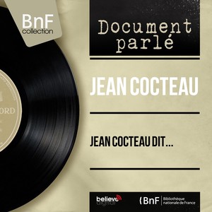 Jean Cocteau dit... (Mono Version)