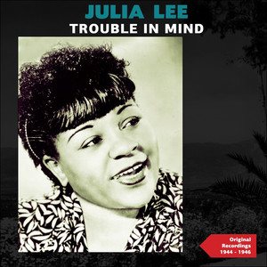 Trouble in Mind (Authentic Recordings 1944 - 1946) cover