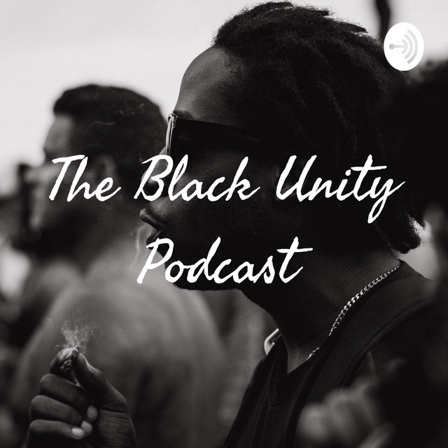 The Black Unity Podcast | Podcast on Spotify