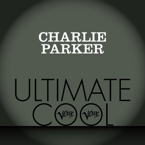 Charlie Parker: Verve Ultimate Cool album