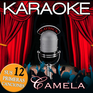 Karaoke Camela Playback . Sus 12 Primeras Canciones album