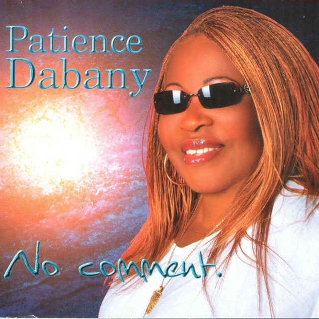 Patience Dabany C Est Pour La Vie