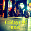 Fridays Of R&B cover
