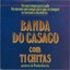 Banda Do Casaco: Com Ti Chitas (Remastered) Albumcover