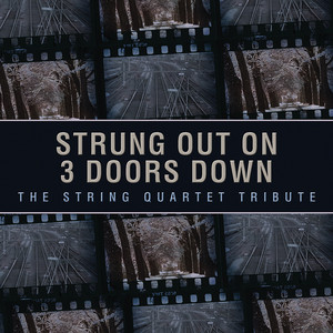 Strung Out on 3 Doors Down: The String Quartet Tribute album