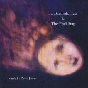St. Bartholomew and The Frail Stag Albumcover