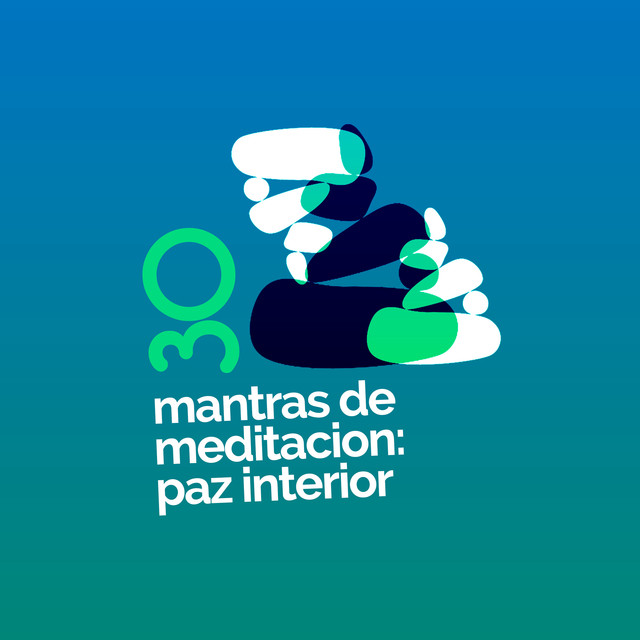 30 Mantras de Meditacion: Paz Interior