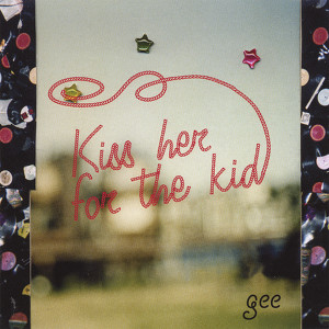 Kiss Her for the Kid