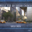 Gregg Smith: Music for an Urban Church Albumcover
