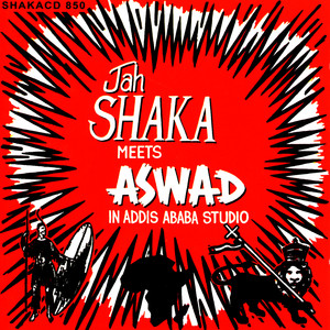 Jah Shaka meets Aswad in Addis Ababa Studio cover