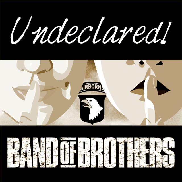 Undeclared! Band of Brothers Podcast on Spotify