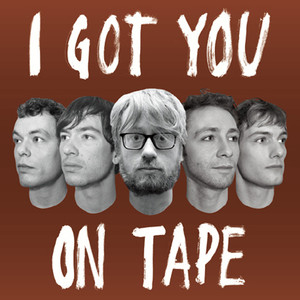 I Got You on Tape album