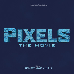 Pixels: The Movie (Original Motion Picture Soundtrack) album